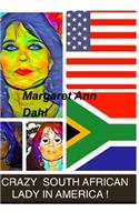Crazy South African Lady in America
