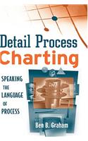 Detail Process Charting: Speaking the Language of Process