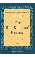 The Bee-Keepers' Review, Vol. 2 (Classic Reprint)