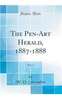 The Pen-Art Herald, 1887-1888, Vol. 1 (Classic Reprint)