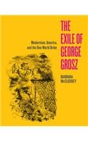 Exile of George Grosz