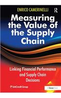 Measuring the Value of the Supply Chain: Linking Financial Performance and Supply Chain Decisions