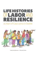 Life Histories of Labor and Resilience