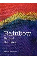 Rainbow Behind the Back