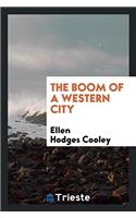 The Boom of a Western City