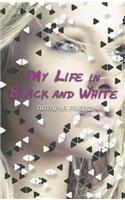 My Life in Black and White