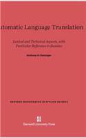 Automatic Language Translation: Lexical and Technical Aspects, with Particular Reference to Russian