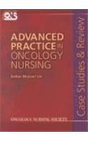 Advanced Practice in Oncology Nursing: Case Studies and Review