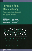 Physics in Food Manufacturing