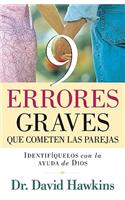 9 Errores Graves Que Cometen Las Parejas: (Spanish)