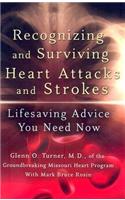 Recognizing and Surviving Heart Attacks and Strokes