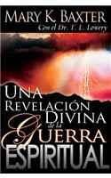 Una Revelación Divina de la Guerra Espiritual