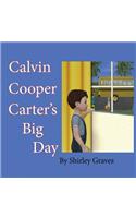 Calvin Cooper Carter's Big Day