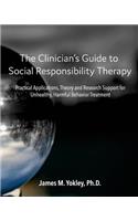 The Clinician's Guide to Social Responsibility Therapy