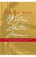 TellTale Souls Writing the Mother Memoir
