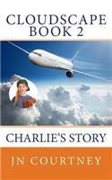 Cloudscape Book 2: Charlie's Story