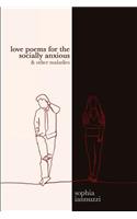 Love Poems for the Socially Anxious & Other Maladies
