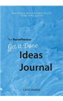 Nursepreneur Get It Done Ideas Journal