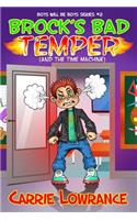 Brock's Bad Temper (And The Time Machine)