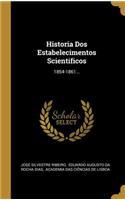 Historia Dos Estabelecimentos Scientificos