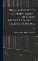 Biennial Report of the Superintendent of Public Instruction of the State of Montana; 1950