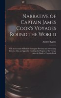 Narrative of Captain James Cook's Voyages Round the World [microform]