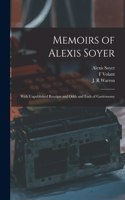Memoirs of Alexis Soyer