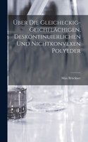 Über die Gleicheckig-Geichflächigen, Deskontinuierlichen und nichtkonvexen Polyeder