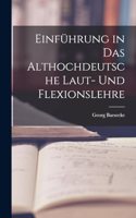 Einführung in das Althochdeutsche Laut- und Flexionslehre