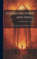 Zoroaster, Philo and Israel