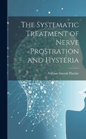 Systematic Treatment of Nerve Prostration and Hysteria