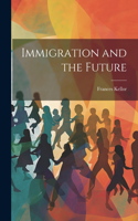 Immigration and the Future