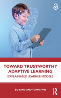 Toward Trustworthy Adaptive Learning: Explainable Learner Models
