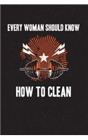 Every Woman Should Know How to Clean