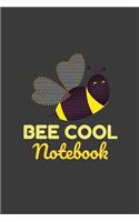 Bee Cool Notebook: Cute Bumble Bee Notebook
