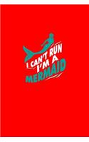 I Can't Run I'm A Mermaid: Dot Grid Journal - I Can't Run I'm A Mermaid Black Funny Sea Ocean Gift - Red Dotted Diary, Planner, Gratitude, Writing, Travel, Goal, Bullet Notebo