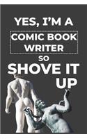 Yes I Am A Comic Book Writer