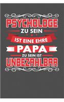 Psychologe Zu Sein Ist Eine Ehre - Papa Zu Sein Ist Unbezahlbar
