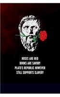 Roses are red, books are savory: 6x9 120-page lined and blank notebook journal notepad scribble book diary workbook for philosophers
