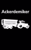 Ackerdemiker: A5 Kalender Notizbuch mit einem Trecker und Anhänger für einen Landwirt oder Lohner in der Landwirtschaft als Geschenk