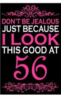 I Look This Good At 56