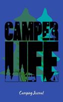 Camper Life: RV, Glamping, Hiking, Road Trip, Travel and Camping Journal