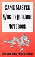 Game Master World Building Notebook - 2 Sizes Hex Graph Paper with Notes