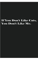 If You Don't Like Cats, You Don't Like Me.