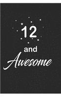 12 and awesome