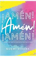 ¡Amén! ¡Amén! ¡Amén!