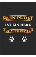 Mein Pudel ist ein Herz auf vier Pfoten: Tagebuch, Notizbuch, Notizheft - Geschenk-Idee für Hunde-Halter - Blanko - A5 - 120 Seiten