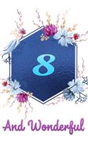 8 and Wonderful