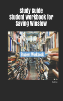 Study Guide Student Workbook for Saving Winslow