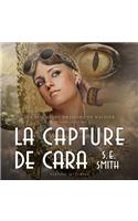 La Capture de Cara: Les Seigneurs Dragons de Valdier Tome 2